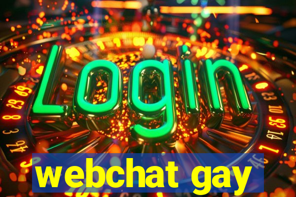 webchat gay